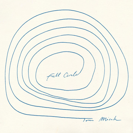 Misch, Tom - Full Circle - LP (Ocean Blue Vinyl Edition)