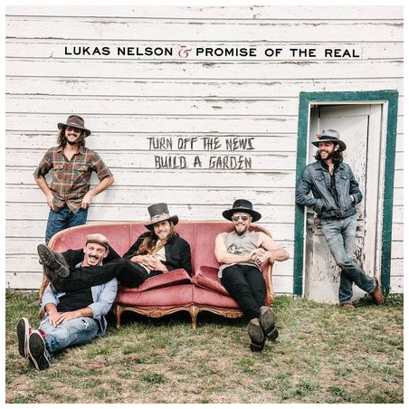 Nelson, Lukas & Promise Of The Real - Turn Off The News (Build A Garden) - LP + Single 7"