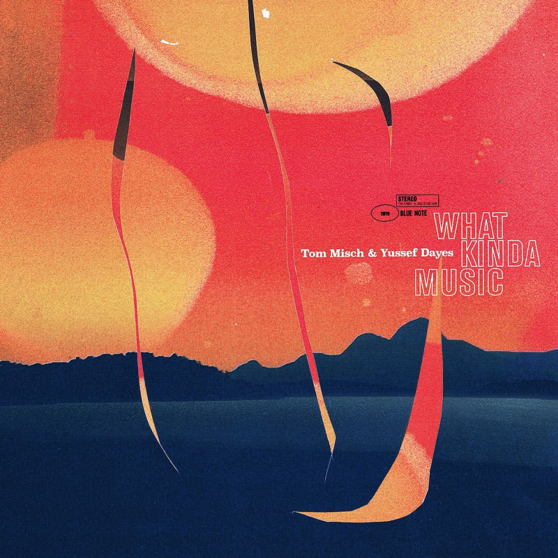 Dayes, Yussef / Misch, Tom - What Kinda Music - 2 LPs 180 Gr.