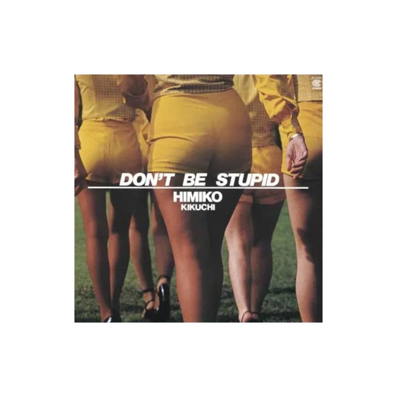 kikuchi, Himiko - Dont Be Stupid - LP (Japanese Pressing Vinyl Edition)