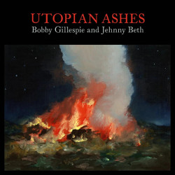 Gillespie, Bobby  y Beth, Jehnny - Utopian Ashes LP