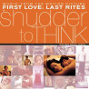 Various Artists - Shudder To Think: First Love, Last Rites (OST) - LP