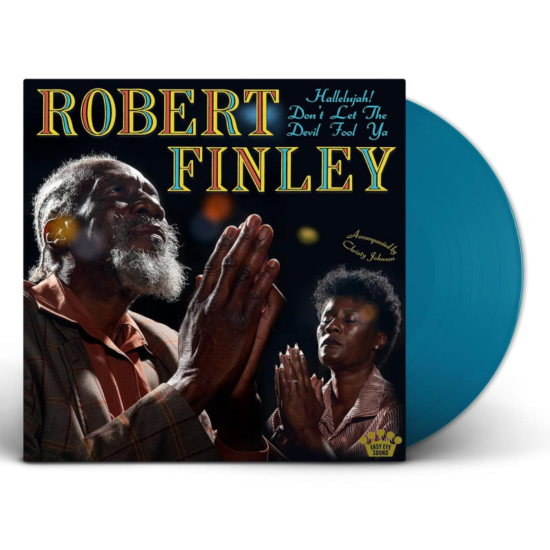 Finley, Robert - Hallelujah! Don't Let The Devil Fool - LP (Blue Vinyl Edition)