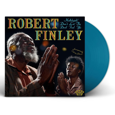 Finley, Robert - Hallelujah! Don't Let The Devil Fool - LP (Blue Vinyl Edition)