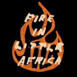 Fire In Little Africa - Fire In Little Africa - 2 LPs (Coloured Vinyl Edition)