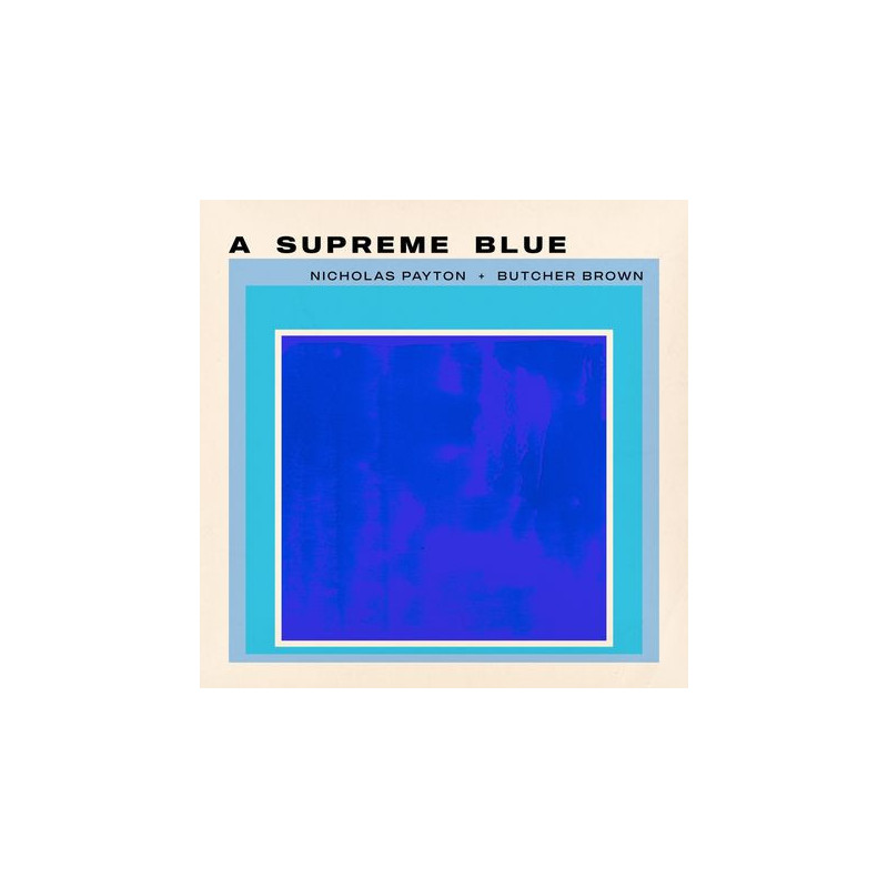 Payton, Nicholas & Butcher Brown - A Supreme Blue - 2 LPs (Limited Vinyl Edition)
