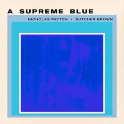 Payton, Nicholas & Butcher Brown - A Supreme Blue - 2 LPs (Limited Vinyl Edition)