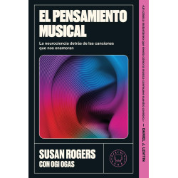 Ogas, Ogi / Rogers, Susan - El Pensamiento Musical: La Neurociencia Detrás De Las Canciones Que Nos Enamoran (Libro)