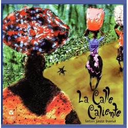 La Calle Caliente - Latin Jazz Band (CD)