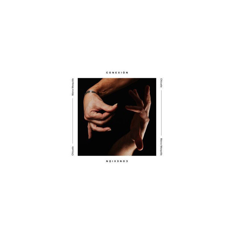 Chicuelo & Marco Mezquida - Conexion (CD)
