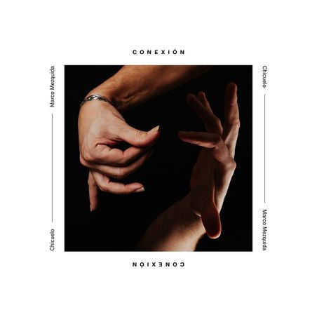 Chicuelo & Marco Mezquida - Conexion (CD)