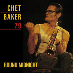 Baker, Chet - Round Midnight, 79 - LP 180 Gr.