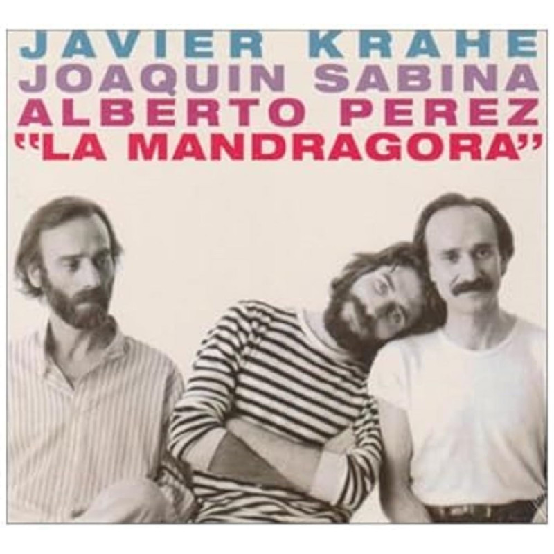 Krahe, Javier Con Sabina, Joaquin Y Perez, Alberto  - La Mandragora - CD