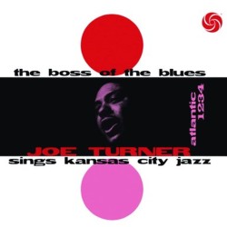 Turner, Joe - The Boss Of The Blues Sings Kansas City Jazz - LP