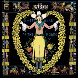 Byrds, The - Sweetheart Of The Rodeo - LP 180 Gr.