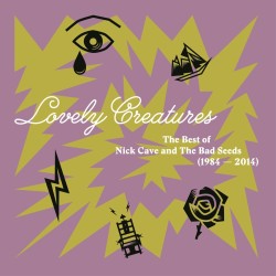 Cave, Nick And The Bad Seeds - Lovely Creatures: The Best Of - 3 LPs 180 Gr.