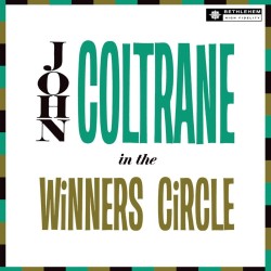 Coltrane, John - In The Winner's Circle - LP 180 Gr.