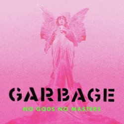 Garbage - No Gods No Masters - LP