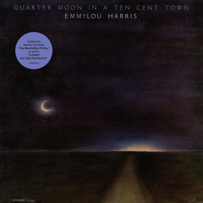 Harris, Emmylou - Quarter Moon In A Ten Cent Town - LP 180 Gr.