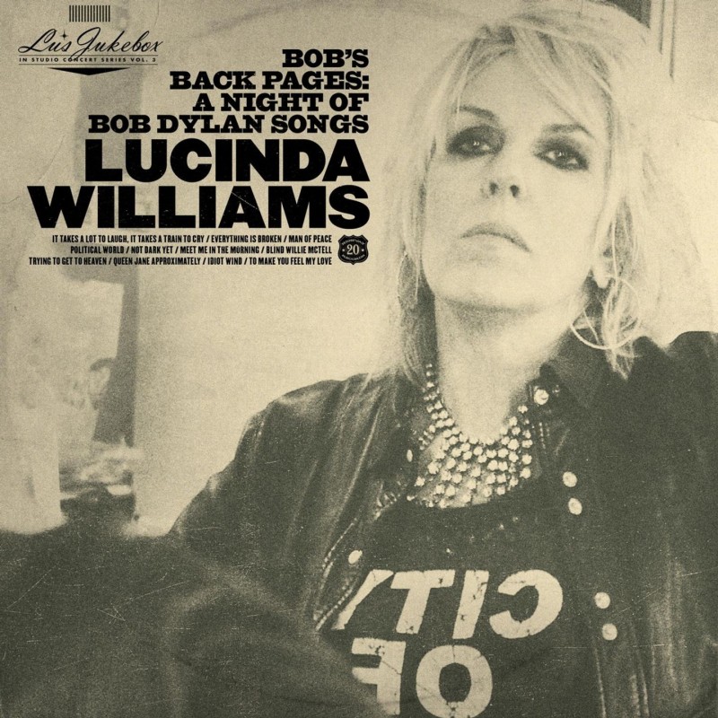 Williams, Lucinda - Lu's Jukebox Vol. 3: Bob's Back Pages - A Night Of Bob Dylan - 2 LPs
