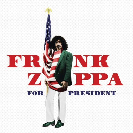 Zappa, Frank - Zappa For President - 2 LPs 180 Gr. (RSD 2024 Vinyl Edition)