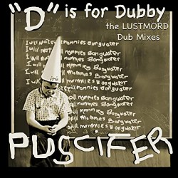 Puscifer - "D" Is For Dubby...
