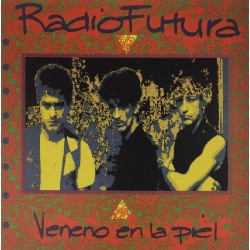 Radio Futura - Veneno En La Piel - LP