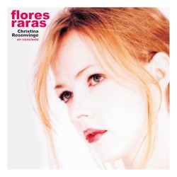 Rosenvinge, Christina - Flores Raras (En Concierto) - 2 LPs
