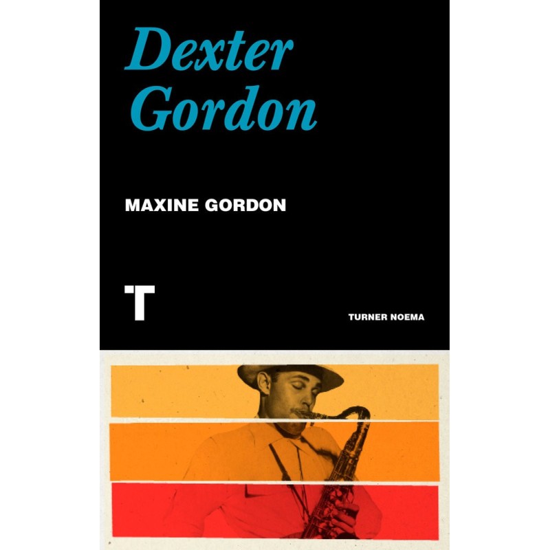 Gordon, Maxine - Dexter Gordon (Libro)