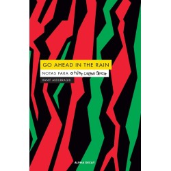 Abdurraqib, Hanif - Go Ahead In The Rain: Notas Para A Tribe Called Quest (Libro)