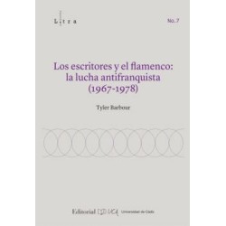 Barbour, Tyler - Los Escritores Y El Flamenco: La Lucha Antifranquista, 1967-1978 (Libro)