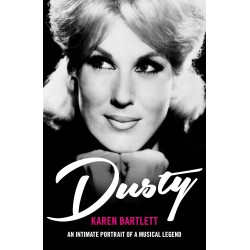 Bartlett, Karen - Dusty: An Intimate Portrait of a Musical Legend (Book)