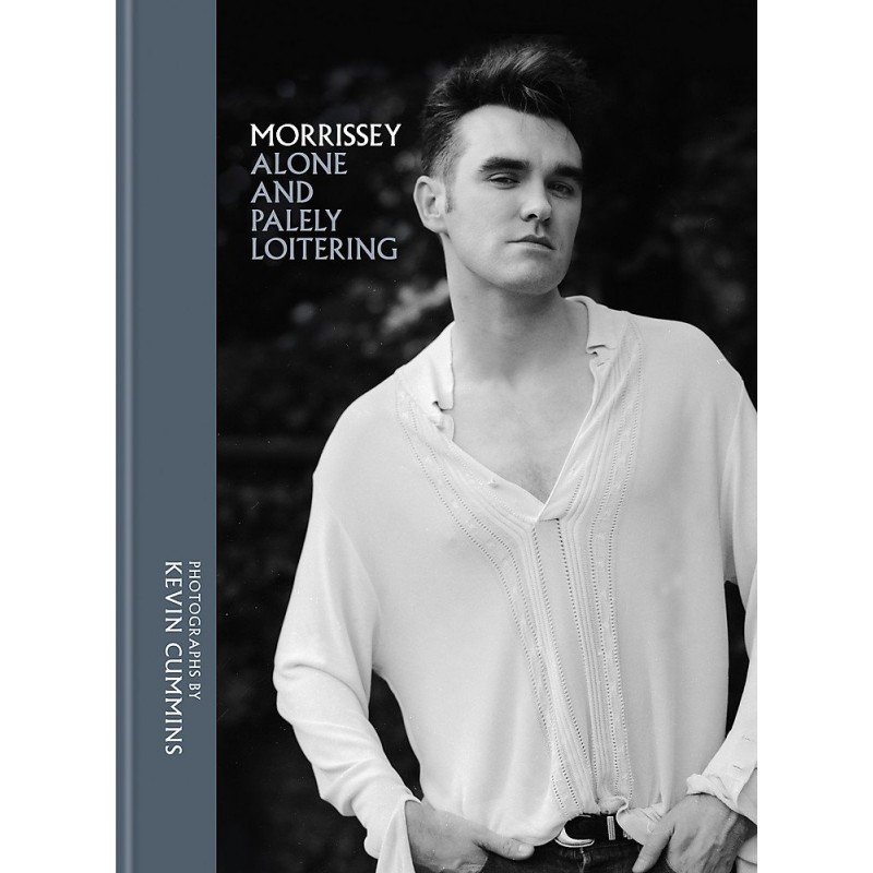 Cummins, Kevin - Morrissey: Alone and Palely Loitering (Book)