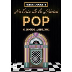 Doggett, Peter - Historia De La Música Pop: Del Gramófono A La Beatlemanía (Libro)