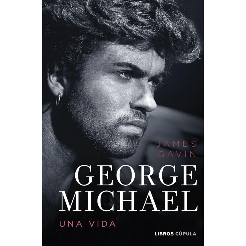 Gavin, James - Georges Michael, Una Vida (Libro)