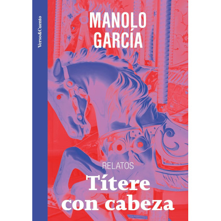 García, Manolo - Títere Con Cabeza (Libro)