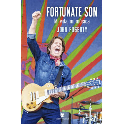 Fogerty, John - Fortunate Son: Mi Vida, Mi Música (Libro)