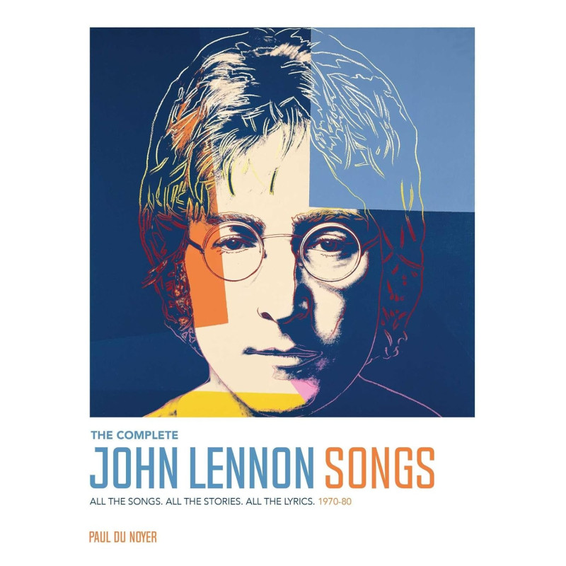 Du Noyer, Paul - The Complete John Lennon Songs (Book)