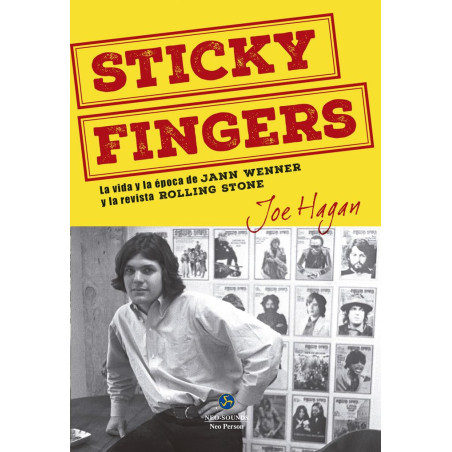 Hagan, Joe - Sticky Fingers: Vida Y Época De Jann Wenner Y La Revista Rolling Stone (Libro)