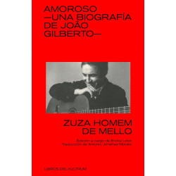 Homem De Mello, Zuza - Amoroso: Una Biografía De João Gilberto (Libro)