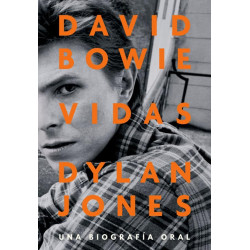 Jones, Dylan - David Bowie: Vidas, Una Biografía Oral (Libro)