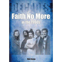 Karpe, Matt - Faith No More In The 1990s (Book)