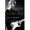Norman, Philip - Slowhand. The Life And Music Of Eric Clapton (Book)