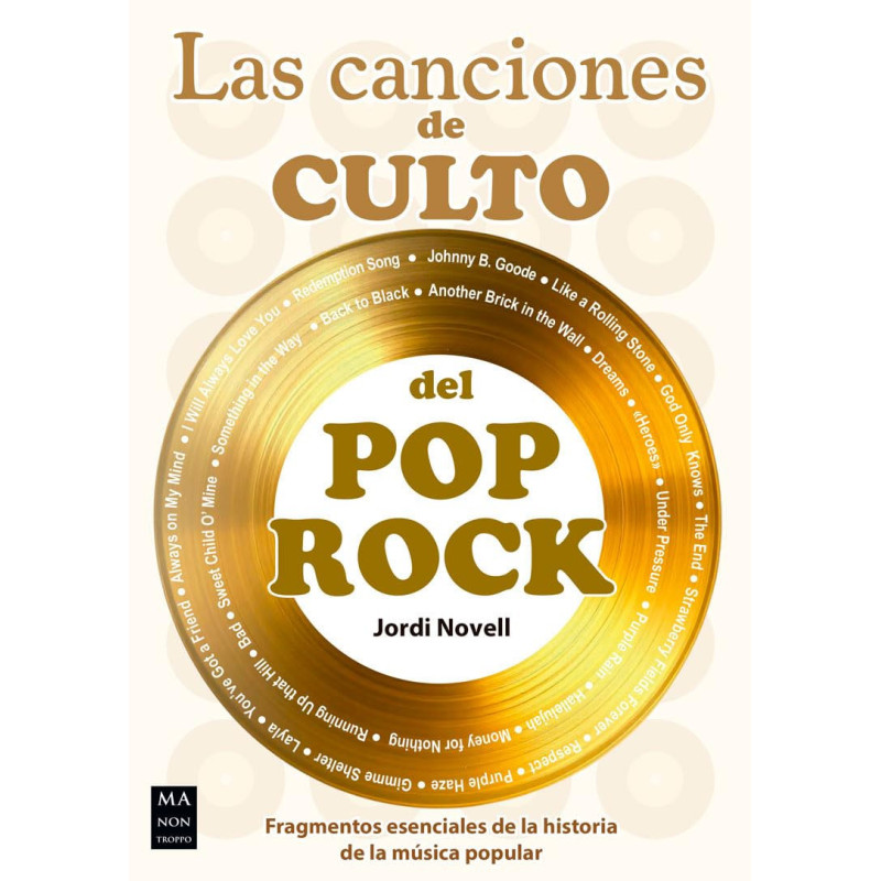 Novell, Jordi - Las canciones de culto de pop rock. Fragmentos esenciales de la historia de la música popular (Libro)