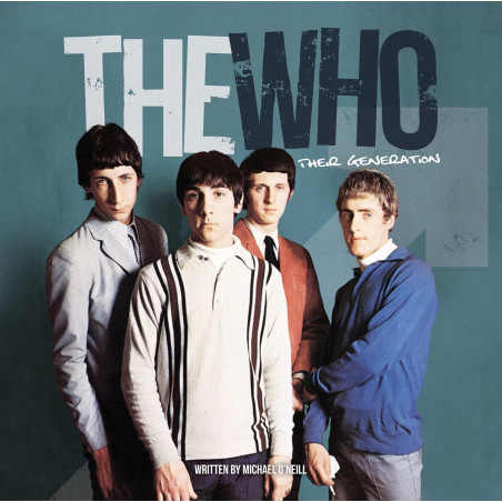 O'Neill, Michael - The Who : Their Generation (Book)