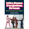 Rachel, Daniel - Like Some Forgotten Dream: What if the Beatles hadn't split up? (Book)