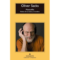 Sacks, Oliver - Musicofilia: Relatos de la música y el cerebro (Libro)
