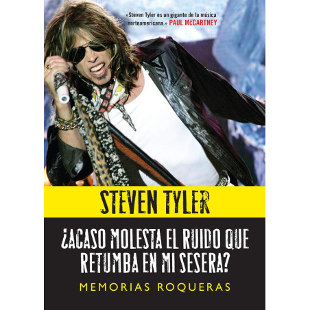 Tyler, Steven - ¿Acaso Molesta El Ruido Que Retumba En Mi Sesera? Memorias Rockeras (Libro)