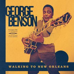 Benson, George - Walking To New Orleans: Remembering Chuck Berry & Fats Domino (CD)