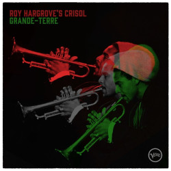 Roy Hargrove's Crisol - Grande-Terre (CD)
